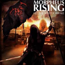 Morpheus Rising : Let the Sleeper Awake